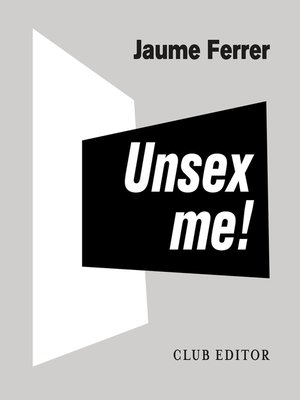 cover image of Unsex me!